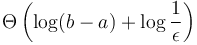 \Theta\left(\log(b-a) + \log\frac{1}{\epsilon}\right)
