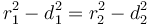 r_1^2 - d_1^2 = r_2^2 - d_2^2