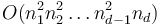 O(n_1^2 n_2^2 \ldots n_{d-1}^2 n_d)