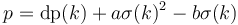 p = \operatorname{dp}(k) + a\sigma(k)^2 - b\sigma(k)