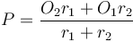 P = \frac{O_2 r_1 + O_1 r_2}{r_1 + r_2}