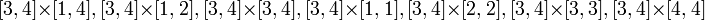 [3,4]\times[1,4], [3,4]\times[1,2], [3,4]\times[3,4], [3,4]\times[1,1], [3,4]\times[2,2], [3,4]\times[3,3], [3,4]\times[4,4]