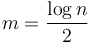 m = \frac{\log n}{2}
