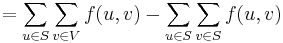 = \sum_{u \in S} \sum_{v \in V} f(u, v) - \sum_{u \in S} \sum_{v \in S} f(u, v)