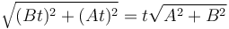 \sqrt{(Bt)^2 + (At)^2} = t \sqrt{A^2+B^2}
