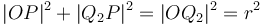 |OP|^2 + |Q_2P|^2 = |OQ_2|^2 = r^2