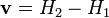 \mathbf{v} = H_2 - H_1