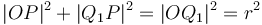 |OP|^2 + |Q_1P|^2 = |OQ_1|^2 = r^2