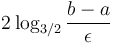 2\log_{3/2}\frac{b-a}{\epsilon}