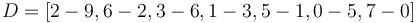 D = [2-9, 6-2, 3-6, 1-3, 5-1, 0-5, 7-0]