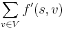 \sum_{v \in V} f'(s, v)