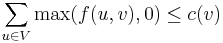 \sum_{u \in V} \max(f(u, v), 0) \leq c(v)