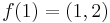 f(1) = (1,2)