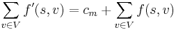 \sum_{v \in V} f'(s, v) = c_m + \sum_{v \in V} f(s, v)
