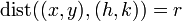 \operatorname{dist}((x,y),(h,k)) = r