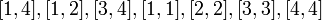 [1,4], [1,2], [3,4], [1,1], [2,2], [3,3], [4,4]