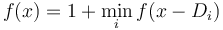 f(x) = 1 + \min_i f(x - D_i)
