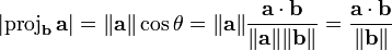 |\operatorname{proj}_\mathbf{b}\,\mathbf{a}| = \|\mathbf{a}\| \cos \theta = \|\mathbf{a}\| \frac{\mathbf{a}\cdot\mathbf{b}}{\|\mathbf{a}\|\|\mathbf{b}\|} = \frac{\mathbf{a}\cdot\mathbf{b}}{\|\mathbf{b}\|}